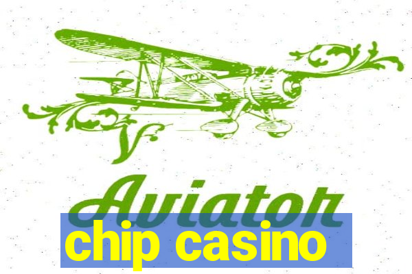 chip casino